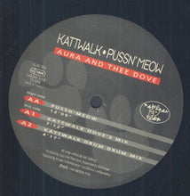 Load image into Gallery viewer, Aura And Thee Dove : Kattwalk / Pussn' Meow (12")