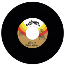 Load image into Gallery viewer, Milton Wright : Keep It Up (7", Single, RE, RM)