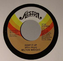 Load image into Gallery viewer, Milton Wright : Keep It Up (7", Single, RE, RM)