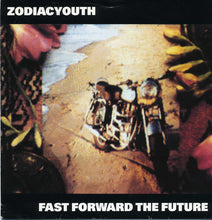 Load image into Gallery viewer, Zodiacyouth* : Fast Forward The Future (12")