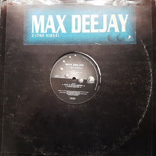 Load image into Gallery viewer, Max Deejay : 2 (The Vibes) (12")