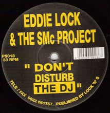 Load image into Gallery viewer, Eddie Lock & The SMC Project* : Don't Disturb The DJ (12")