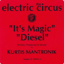 Load image into Gallery viewer, The Electric Circus* : It's Magic / Diesel (12")