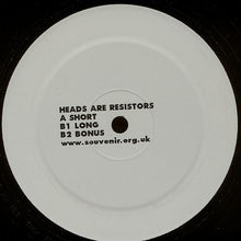 Load image into Gallery viewer, Souvenir : Heads Are Resistors (12", Single)