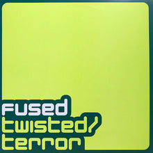 Load image into Gallery viewer, Fused : Twisted / Terror (12", Promo)