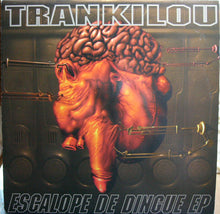 Load image into Gallery viewer, Trankilou : Escalope De Dingue EP (12", EP)