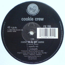 Load image into Gallery viewer, Cookie Crew* : Come On & Get Some (12")