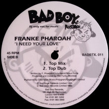 Load image into Gallery viewer, Frankë Pharoah : I Need Your Love (12", Promo)