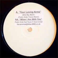 Load image into Gallery viewer, Billie Ray Martin / Public Order Feat Tacye : Your Loving Arms / When I Am With You (12", Unofficial, W/Lbl, Sti)