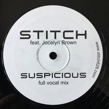 Load image into Gallery viewer, Stitch Feat. Jocelyn Brown : Suspicious (12", Single)