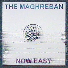 Load image into Gallery viewer, The Maghreban : Now Easy EP (12")