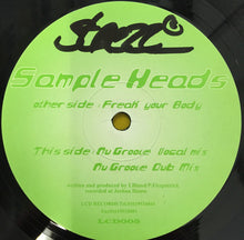 Load image into Gallery viewer, Sample Heads : Freak Your Body / Nu Groove (12")