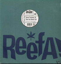 Load image into Gallery viewer, Reefa! : Inner Fantasy / Get Up Stand Up (12")
