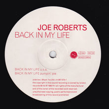 Load image into Gallery viewer, Joe Roberts : Back In My Life (12")