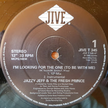 Load image into Gallery viewer, Jazzy Jeff & Fresh Prince* : I'm Looking For The One (To Be With Me) (12", Single)