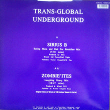 Load image into Gallery viewer, Trans-Global Underground* : Sirius B / Zombie'Ites (12")