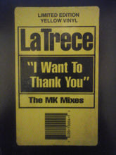 Load image into Gallery viewer, La Trece* : I Want To Thank You (The MK Mixes) (12", Ltd, Yel)