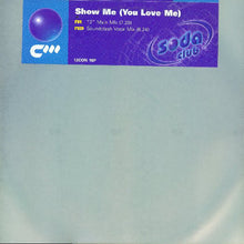 Load image into Gallery viewer, Soda Club : Show Me (You Love Me) (12", Promo)