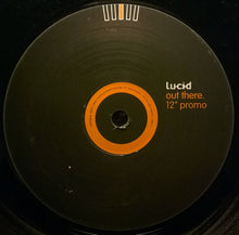 Load image into Gallery viewer, Lucid (45) : Out There (2x12", Promo)