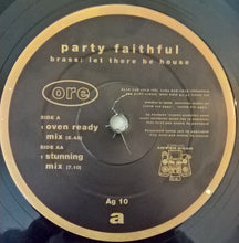 Load image into Gallery viewer, Party Faithful : Brass: Let There Be House (12")