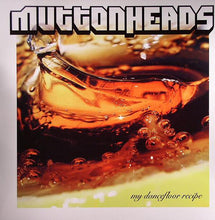 Load image into Gallery viewer, Muttonheads : My Dancefloor Recipe (12", EP)