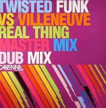 Load image into Gallery viewer, Twisted Funk vs. Villeneuve (2) : Real Thing (12")