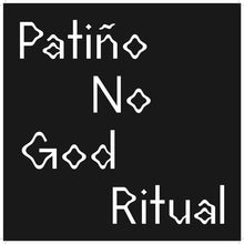 Load image into Gallery viewer, Patiño* / No God Ritual : Split EP (12", Ltd)