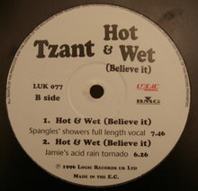 Load image into Gallery viewer, Tzant : Hot & Wet (Believe It) (12")