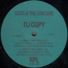Load image into Gallery viewer, Gota & The Low Dog : Good Time Here (12", Promo)