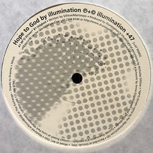 Load image into Gallery viewer, Illumination : Hope To God (12")