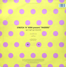Load image into Gallery viewer, Stretch 'N' Vern* Present "Maddog"* : Get Up! Go Insane! (12", Single)