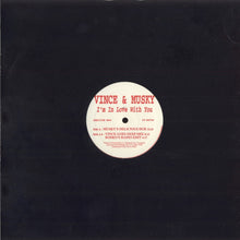 Load image into Gallery viewer, Vince & Musky : I'm In Love With You (12")