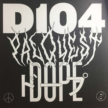 Load image into Gallery viewer, D104 : Dope (12", EP)