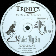 Load image into Gallery viewer, Sister Rhythm : Good To Be Alive (12")