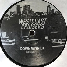 Load image into Gallery viewer, Westcoast Cruisers : Down With Us (12", Maxi)