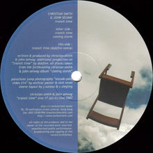 Load image into Gallery viewer, Christian Smith &amp; John Selway : Transit Time (12")
