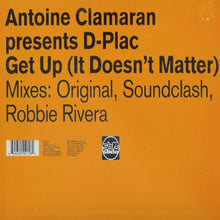 Load image into Gallery viewer, Antoine Clamaran Presents D-Plac : Get Up (It Doesn&#39;t Matter) (12&quot;)
