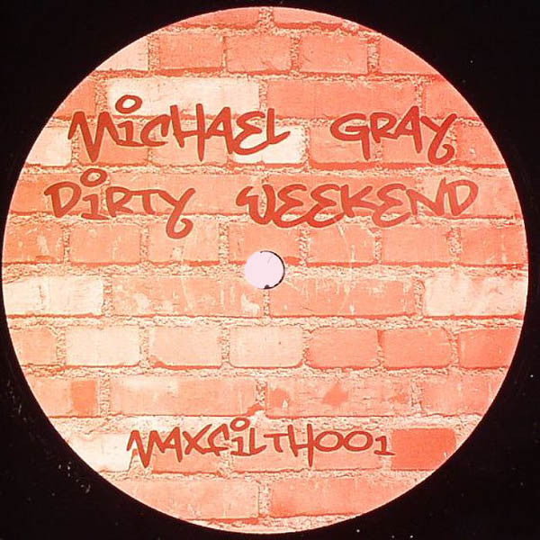 Michael Gray : Dirty Weekend (12