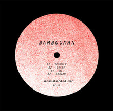 Load image into Gallery viewer, Bambooman : Shudder (12&quot;)
