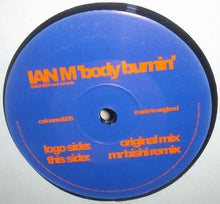 Load image into Gallery viewer, Ian M : Body Burnin (12")
