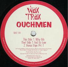 Load image into Gallery viewer, Ouchmen : Why Me (12&quot;)
