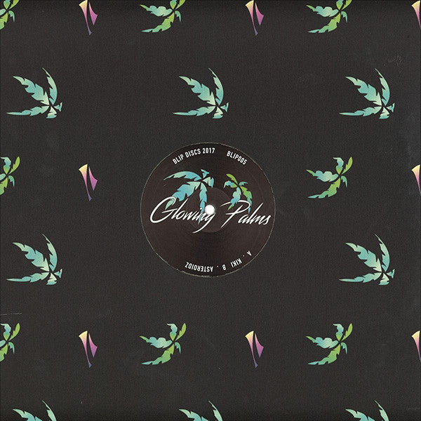 Glowing Palms :  Kiki ​/​ Asteroidz (12