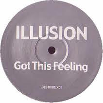 Illusion (19) : Got This Feeling (12