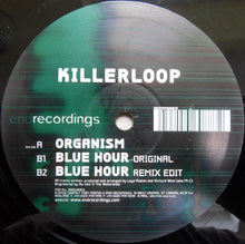 Load image into Gallery viewer, Killerloop* : Organism / Blue Hour (12")
