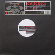 Load image into Gallery viewer, Recycled Loops : Six Is Nine E.P. (12", EP)
