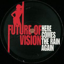 Load image into Gallery viewer, Future Of Vision : Here Comes The Rain Again (12&quot;)
