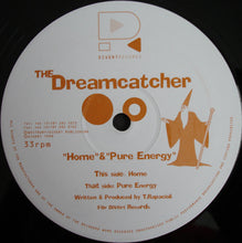 Load image into Gallery viewer, The Dreamcatcher : Home / Pure Energy (12&quot;)
