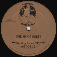 Load image into Gallery viewer, One Man&#39;s Quest : Smiling Faces &quot;95&quot; (12&quot;, RE)
