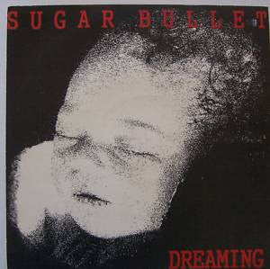Sugar Bullet : Dreaming (12