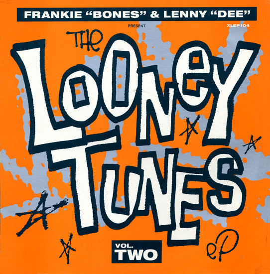 Frankie ''Bones''* & Lenny ''Dee''* : The Looney Tunes EP Vol. Two (12